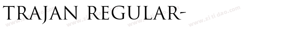 Trajan Regular字体转换